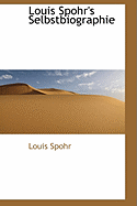 Louis Spohr's Selbstbiographie