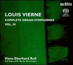 Louis Vierne: Complete Organ Symphonies, Vol. 3