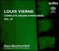 Louis Vierne: Complete Organ Symphonies, Vol. 3 - Hans-Eberhard Ro� (organ)