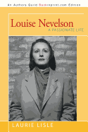 Louise Nevelson: A Passionate Life