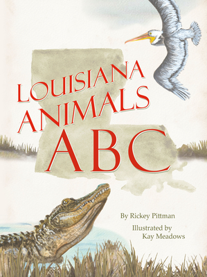 Louisiana Animals ABC - Rickey Pittman