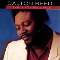 Louisiana Soul Man - Dalton Reed