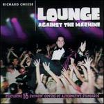 Lounge Against The Machine [Edited Version]