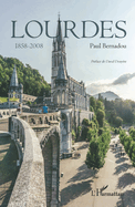 Lourdes: 1858-2008