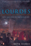 Lourdes: Body and Spirit in the Secular Age