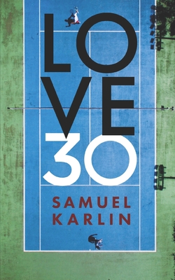Love 30 - Karlin, Samuel