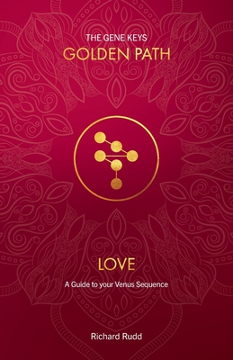 Love: A Guide to your Venus Sequence - Rudd, Richard