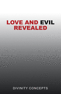 Love and Evil Revealed