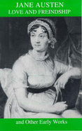 Love and Friendship and Other Early Works
