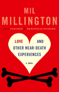 Love and Other Near Death Experiences