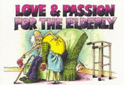 Love and Passion for the Elderly