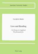 Love and Reading: An Essay in Applied Psychoanalysis