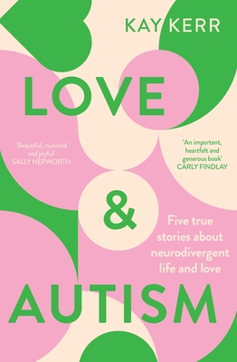 Love & Autism - Kerr, Kay