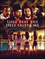 Love Beat the Hell Outta Me