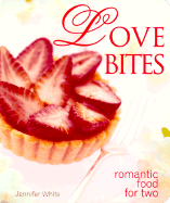 Love Bites: Romantic Food for Two
