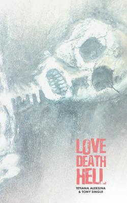 Love Death Hell - Single, Tony, and Aleksina, Tetiana