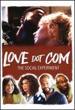 Love Dot Com: The Social Experiment