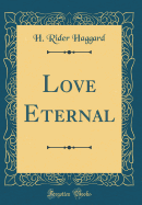 Love Eternal (Classic Reprint)