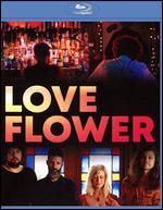 Love Flower [Blu-ray]