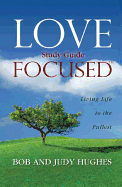 Love Focused: Living Life to the Fullest, Study Guide