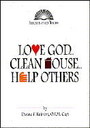 Love God...Clean House...Help Others