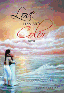 Love Has No Color: An Immeasurable Love