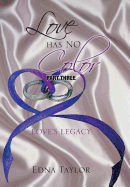 Love Has No Color: Love's Legacy