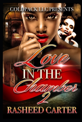 Love in the chamber 2 - Carter, Rasheed