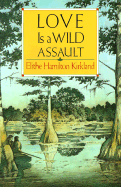 Love is a Wild Assault