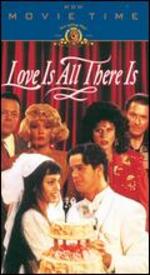 Love Is All There Is