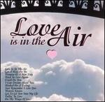 Love Is in the Air [Scotti Bros.]
