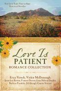 Love Is Patient Romance Collection: True Love Takes Time in Nine Historical Novellas