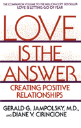 Love Is the Answer: Creating Positive Relationships