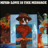 Love Is the Message - MFSB