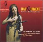 Love & Lament - Anne Grimm (soprano); Harry van Berne (tenor); Henk Neven (bass); Irmela Br�nger (soprano); Johannette Zomer (soprano);...