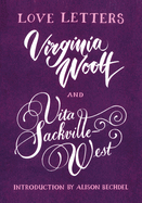 Love Letters: Vita and Virginia: Love Letters