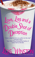 Love, Lies and a Double Shot of Deception