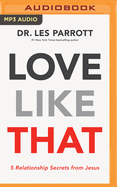Love Like That: 5 Relationship Secrets from Jesus