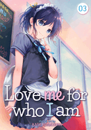 Love Me for Who I Am Vol. 3