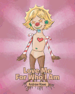 Love Me for Who I Am