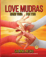 Love Mudras: Hand Yoga for Two