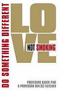 Love Not Smoking: Do Something Different