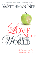 Love Not the World