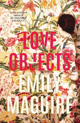 Love Objects - Maguire, Emily
