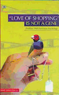 Love of Shopping Is Not a Gene: Problems with Darwinian Psychology