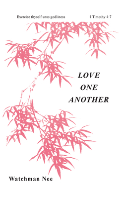 Love One Another - Nee, Watchman