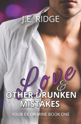 Love & Other Drunken Mistakes - Ridge, J E