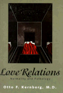 Love Relations: Normality and Pathology