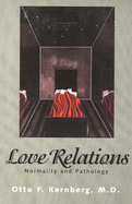 Love Relations: Normality and Pathology