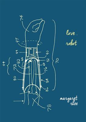 Love, Robot - Rhee, Margaret